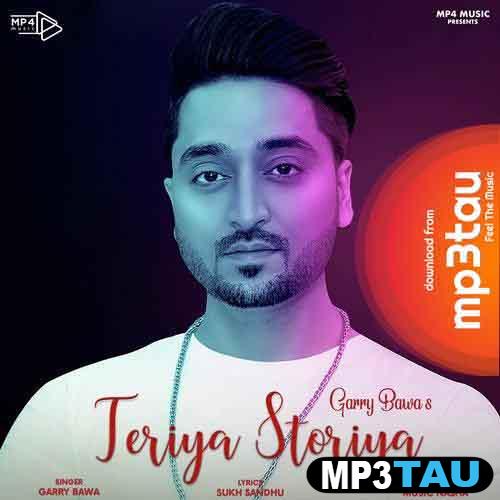 Teriya-Storiya Garry Bawa mp3 song lyrics